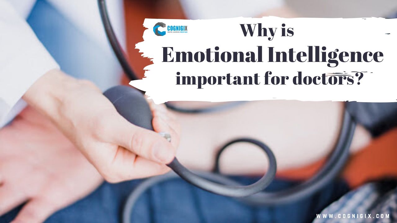 Why Is Emotional Intelligence Important For Doctors? - Cognigix ...